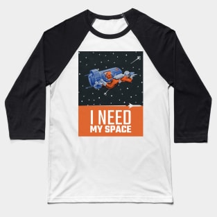 I Need My Space - Vintage Retro 60's Baseball T-Shirt